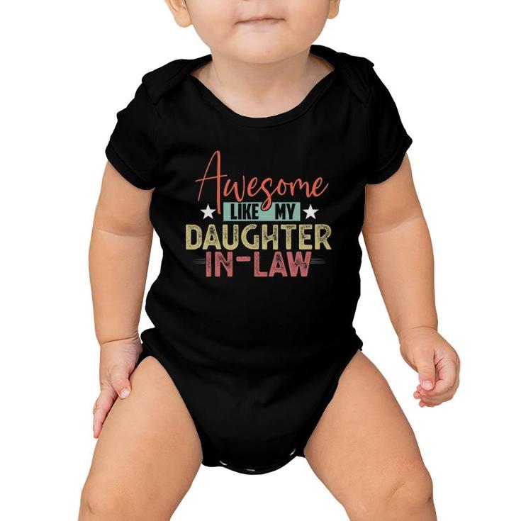 Awesome Like My Daughter In Law Family Lovers Fathers Day Baby Onesie