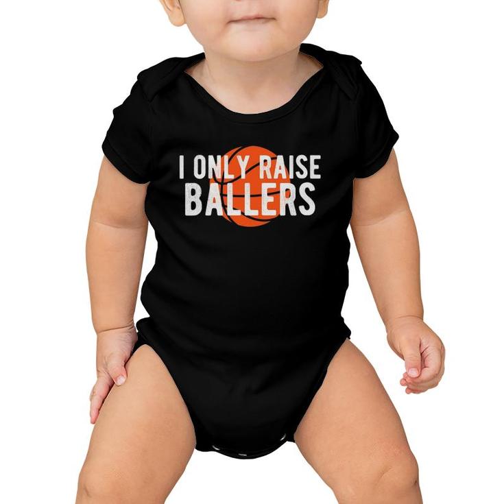 Basketball Mom Dad Raise Ballers Quote Bball Baby Onesie