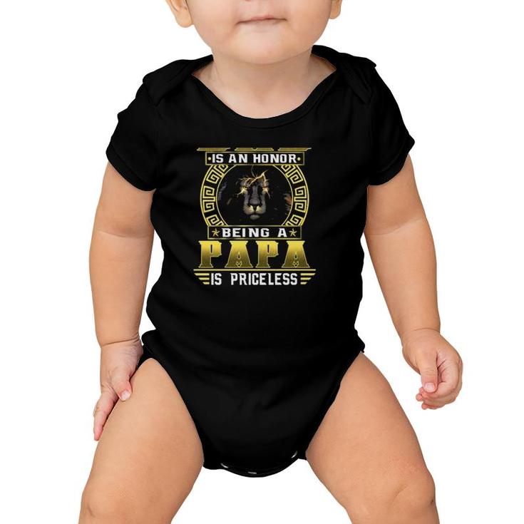 Being A Dad Is An Honor Being A Papa Is Priceless Father's Day Gift Lion Baby Onesie