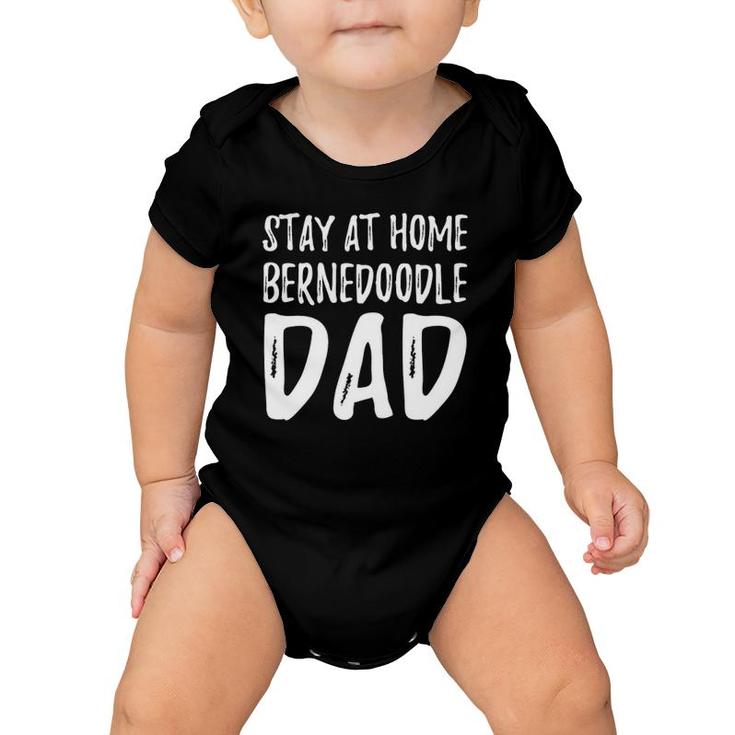 Bernedoodle Dog Dad Stay Home Funny Gift Baby Onesie
