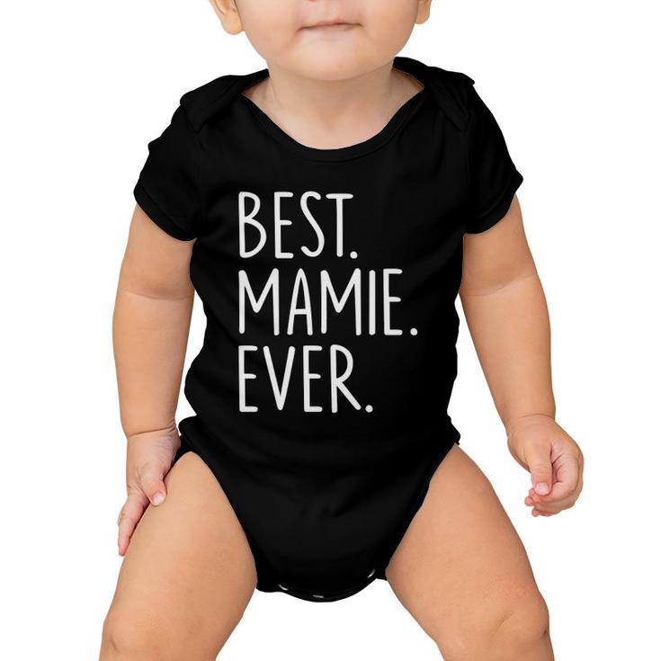 Best Mamie Ever Grandma Lover Baby Onesie