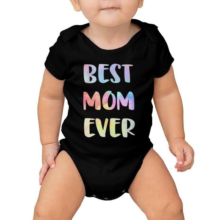Best Mom Ever Mother's Day Gift Happy Mother's Day Baby Onesie