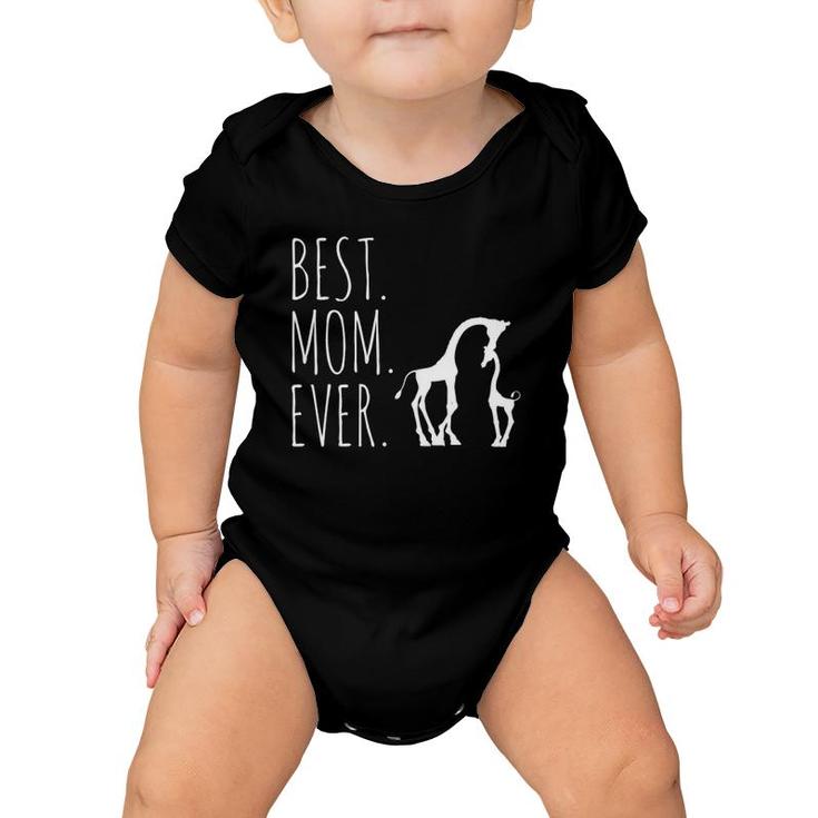 Best Mom Ever Perfect Mother's Day Gift Giraffe Baby Onesie