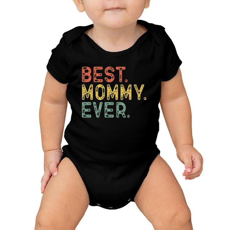 Best Mommy Ever Mom Gift Retro Vintage Mother's Day Baby Onesie