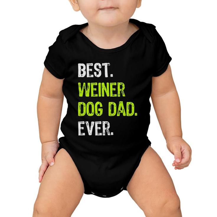 Best Weiner Dog Dad Ever Fathers Day Dachshund Baby Onesie