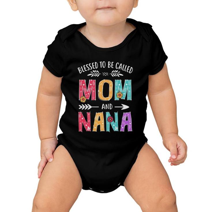 Blessed To Be Called Mom And Nana Funny Mothers Day Baby Onesie