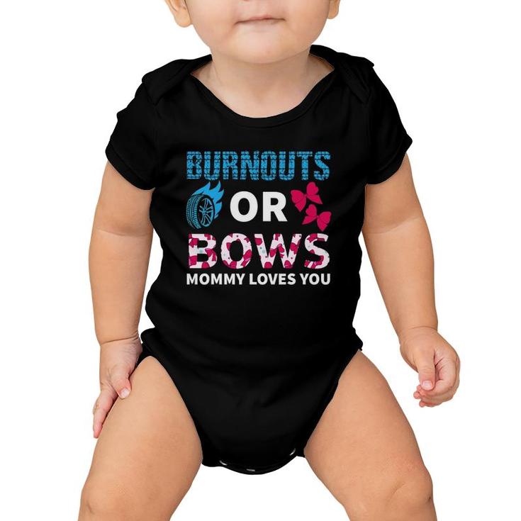 Burnouts Or Bows Mommy Loves You Gender Reveal Party Baby Baby Onesie