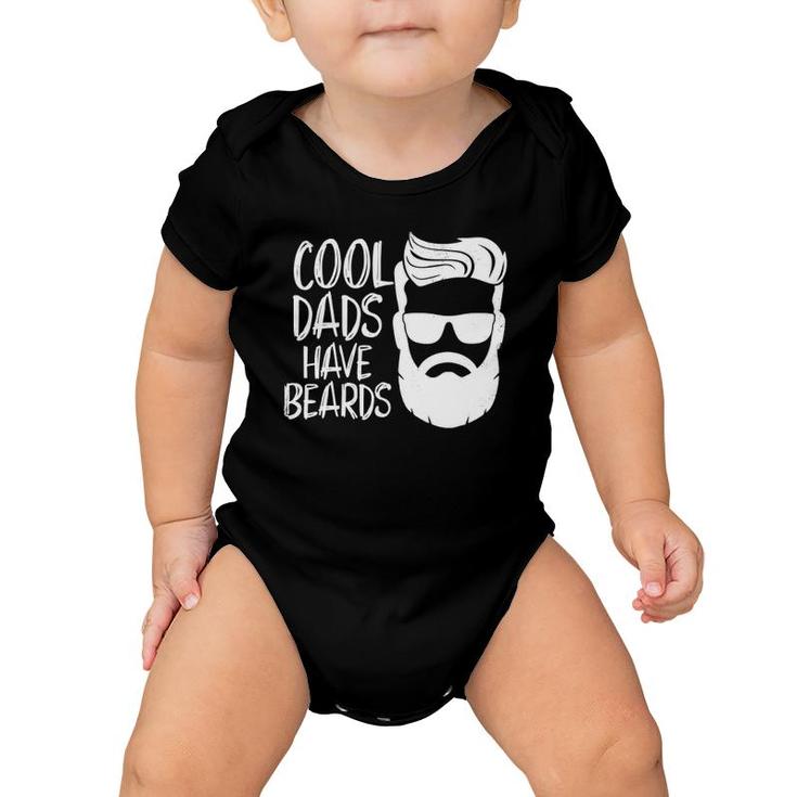 Cool Dads Have Beards S Dad Beard Gifts Men Father Baby Onesie