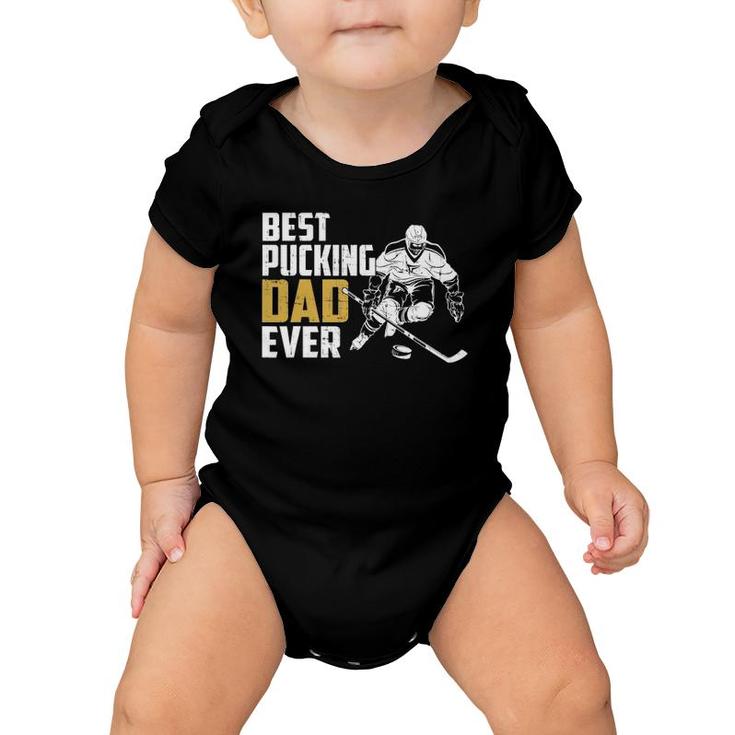 Cool Hockey Dad Fathers Day Pucking Dad Ever Baby Onesie