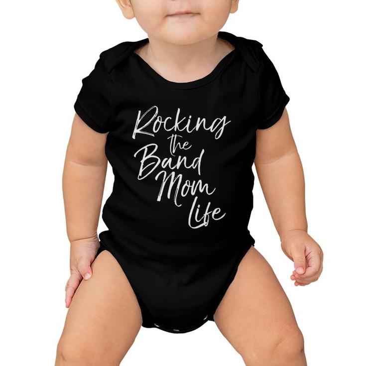 Cute Mother's Day Gift For Women Rocking The Band Mom Life Baby Onesie
