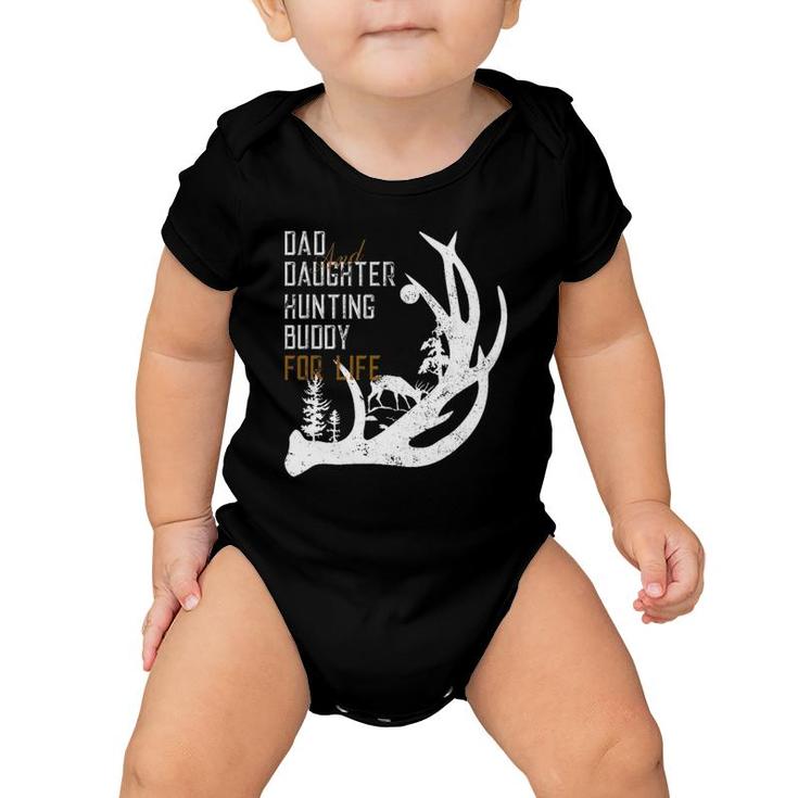 Dad And Daughter Hunting Buddy For Life Tee Gift For Hunters Baby Onesie