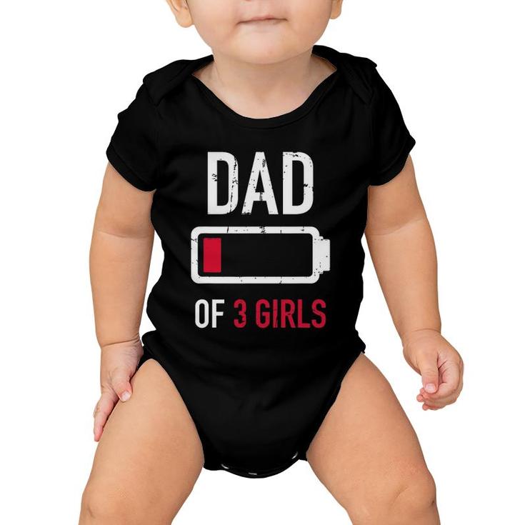 Dad Of 3 Three Girls Low Battery Gift For Father's Day Baby Onesie