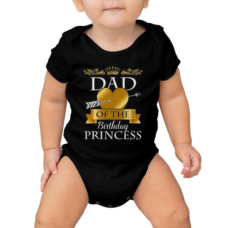 Dad Of The Birthday Princess Bday Girl Matching Family Set Baby Onesie
