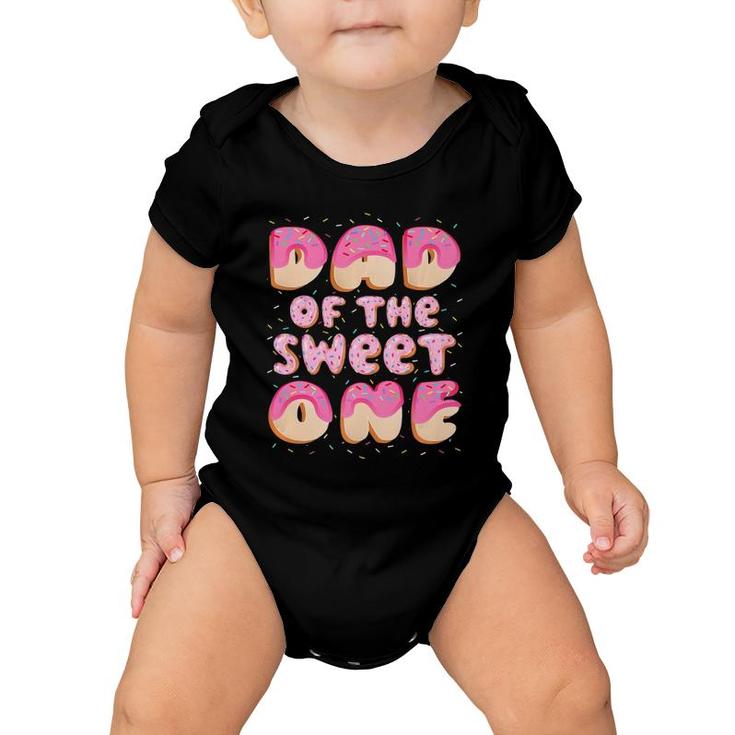 Dad Of The Sweet One Family Matching 1St Birthday Donut  Baby Onesie