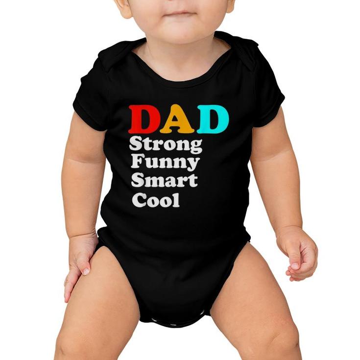 Dad Strong Funny Smart Cool Baby Onesie