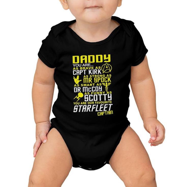 Daddy You Are As Brave As Capt Kirk As Strong As Mr Spock As Mart As Dr Mccoy Baby Onesie