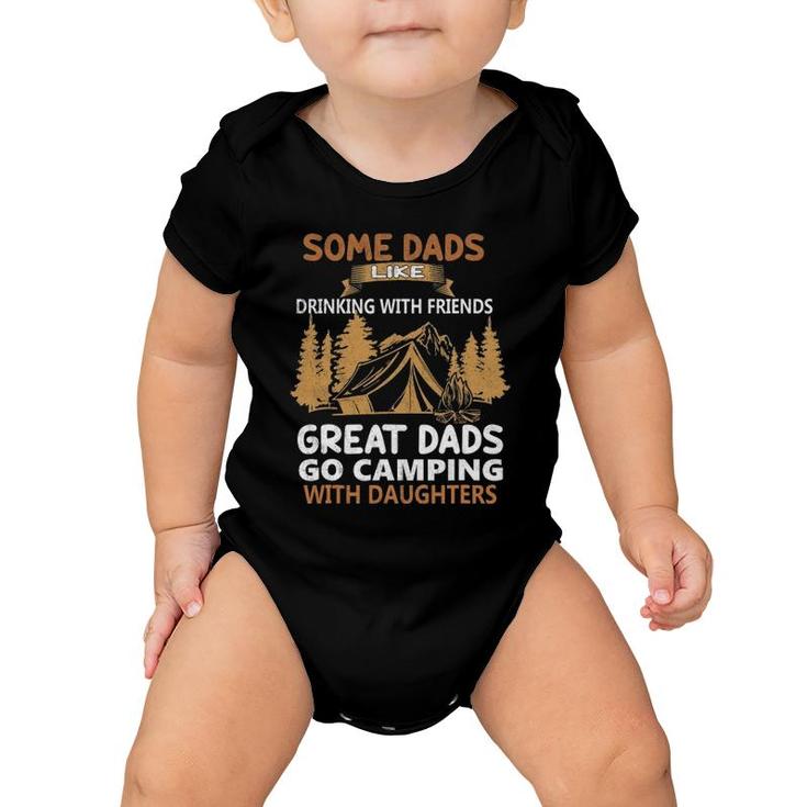 Dads Like Drinking Great Dads Go Camping With Daughters Baby Onesie