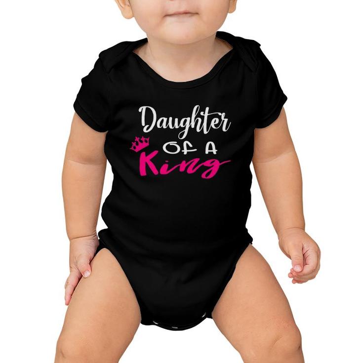 Daughter Of A King Funny Father And Daughter Matching Baby Onesie