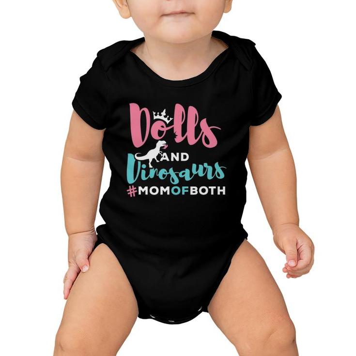 Dolls And Dinosaurs Mom Of Both Mother's Day Gifts Baby Onesie