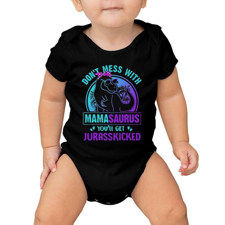 Don't Mess With Mamasaurusrex Mother's Day Baby Onesie