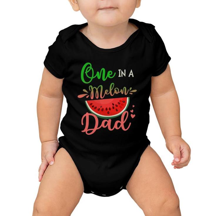Family One In A Melon Dad Matching Family Tee Baby Onesie