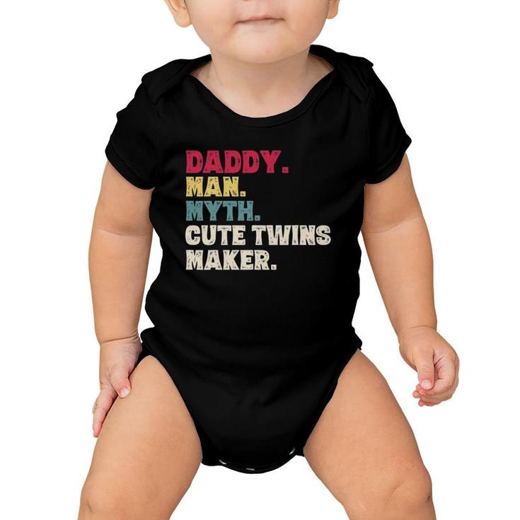 Father's Day Daddy Man Myth Cute Twins Maker Vintage Gift Baby Onesie