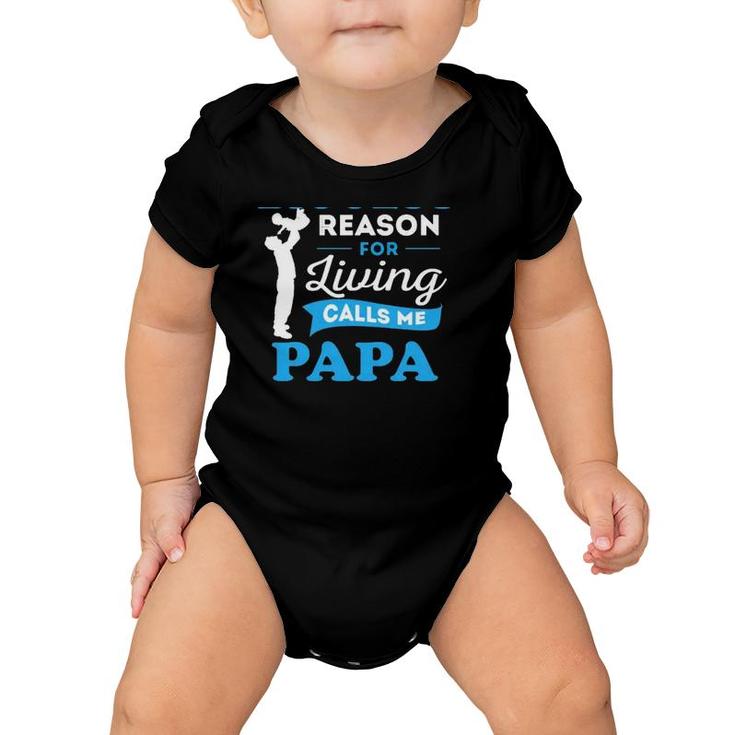 Father's Day Gift My Biggest Reason For Living Calls Me Papa Baby Onesie