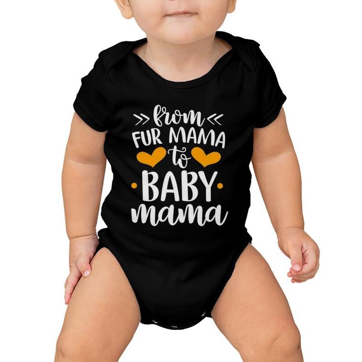 From Fur Mama To Baby Mommy Pregnant Woman Dog Lover Baby Onesie