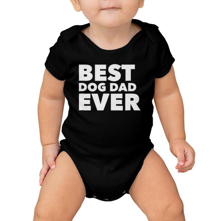 Funny Best Dog Dad Ever Father's Day Tee  Gift Baby Onesie