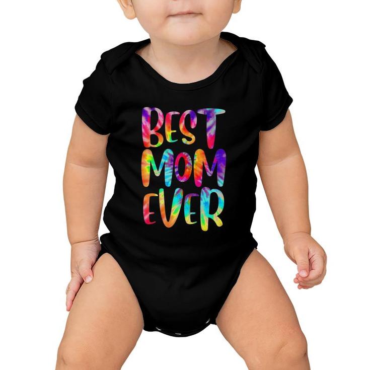 Funny Best Mom Ever Happy Mother's Day Tie Dye Style Baby Onesie