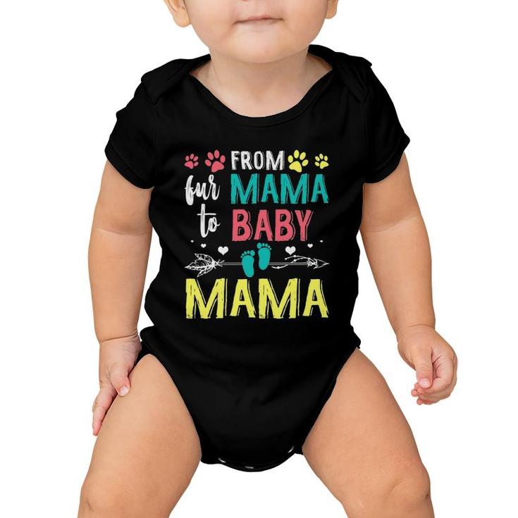 Funny From Fur Mama To Baby Mama Baby Onesie