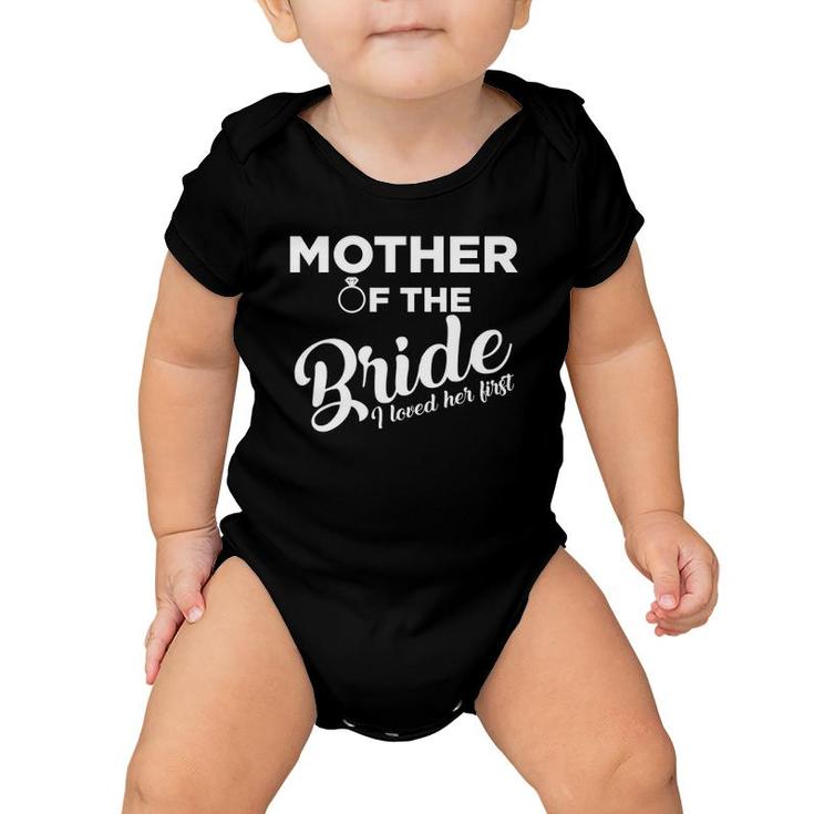 Funny Mother Of The Bride  Love Mom Baby Onesie