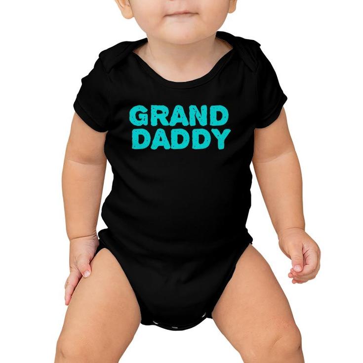 Grand Daddy Grandpa Grandfather Tee Baby Onesie