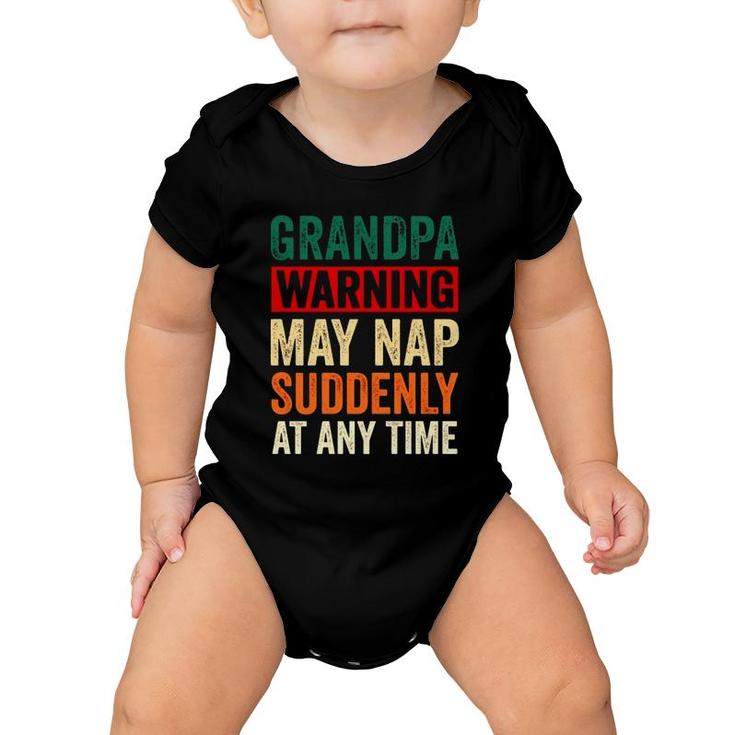 Grandpa Warning May Nap Suddenly At Any Time Vintage Retro Baby Onesie