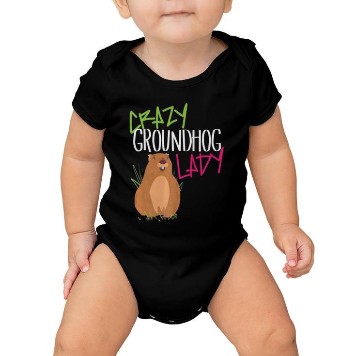 Groundhog Day 2021 Crazy Funny Women Lady Her Mom Wife  Baby Onesie