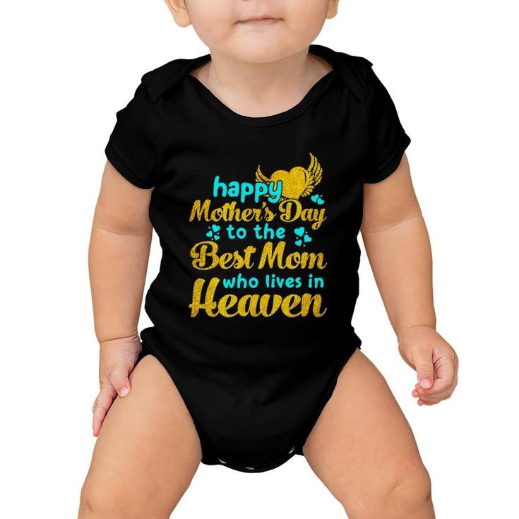 Happy Mother's Day To The Best Mom Who Live In Heaven Angel Heart Baby Onesie