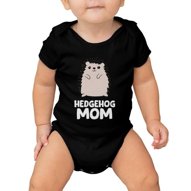 Hedgehog Mom Girls Women That Loves Hedgehogs Baby Onesie