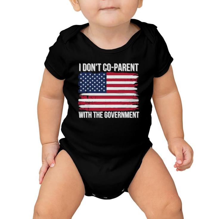 I Don't Coparent With The Government American Flag Mom Dad  Baby Onesie