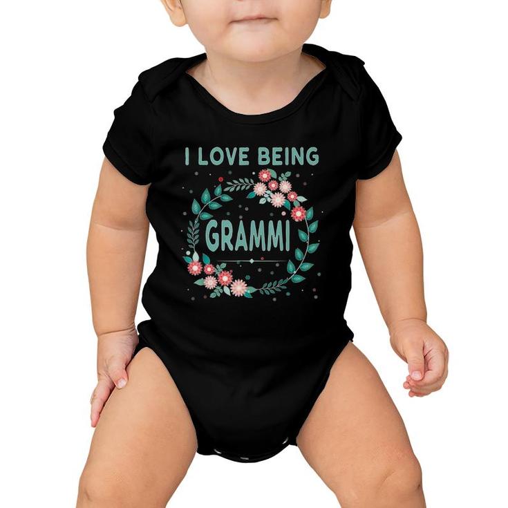 I Love Being Grammi Grandmother Grandma Granny Gift Baby Onesie