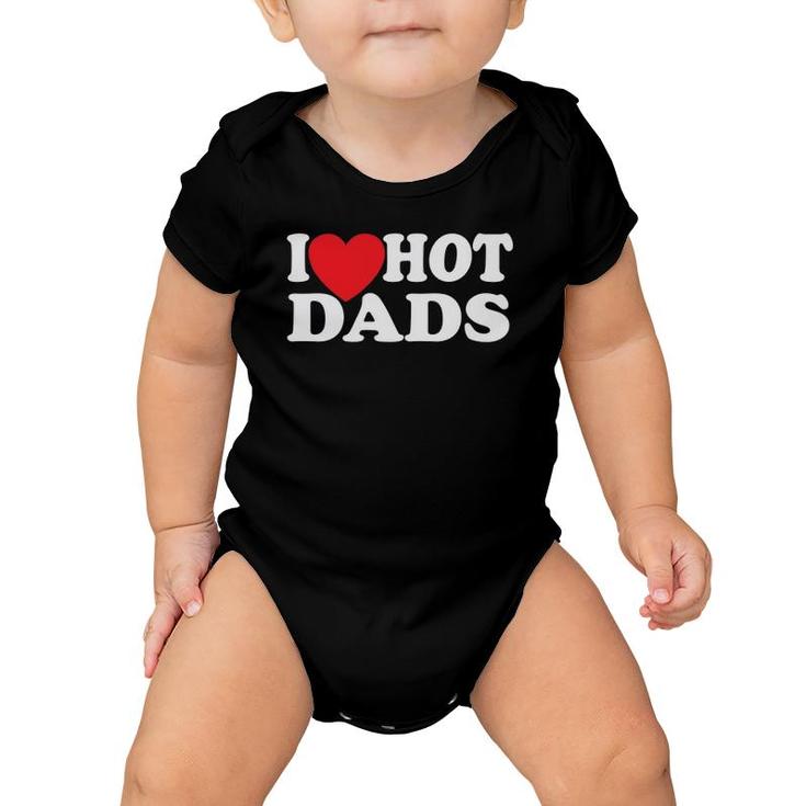 I Love Hot Dads  Red Heart Baby Onesie