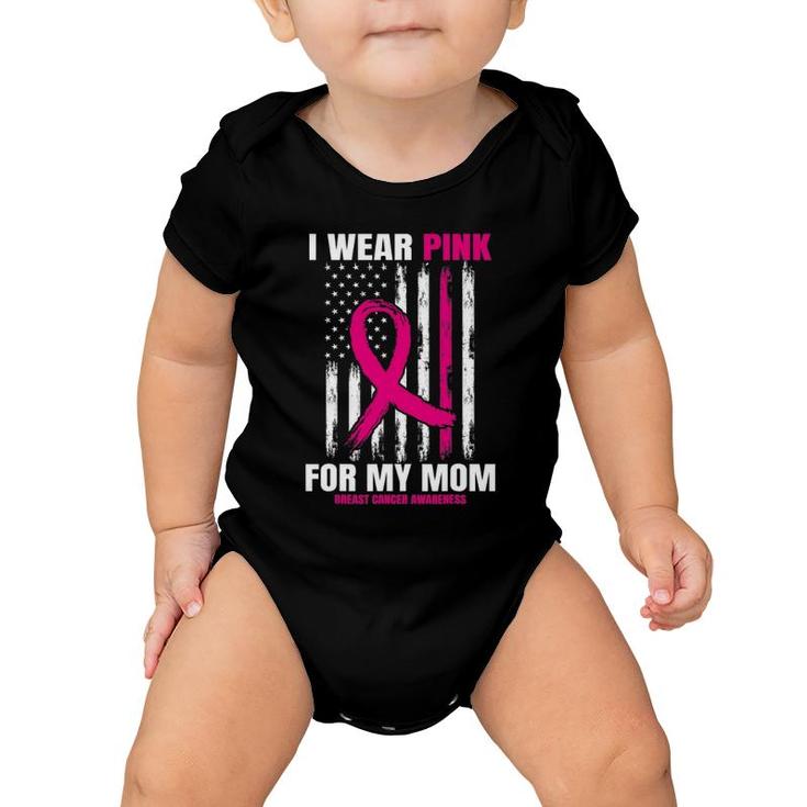 I Wear Pink For My Mom Breast Cancer Awareness American Flag Baby Onesie