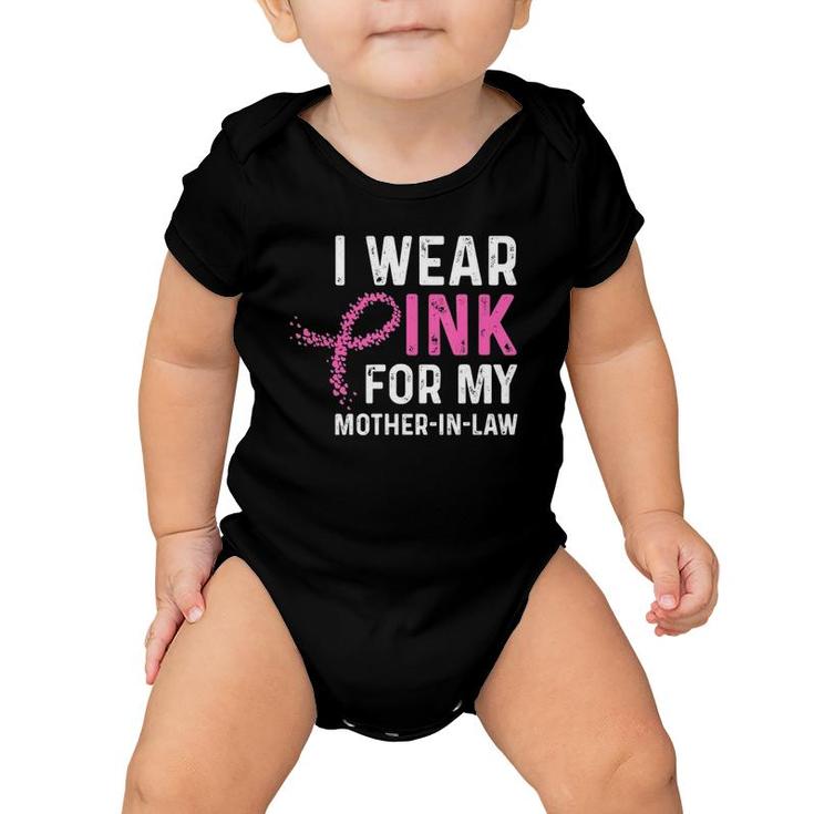 I Wear Pink For My Mother In Law Breast Cancer Gift Baby Onesie