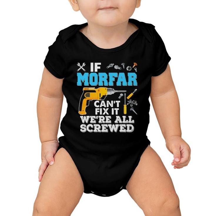 If Morfar Can't Fix It We're All Screwed Father's Day Baby Onesie