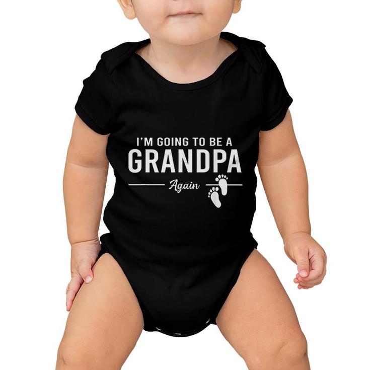 Im Going To Be A Grandpa Again Baby Onesie