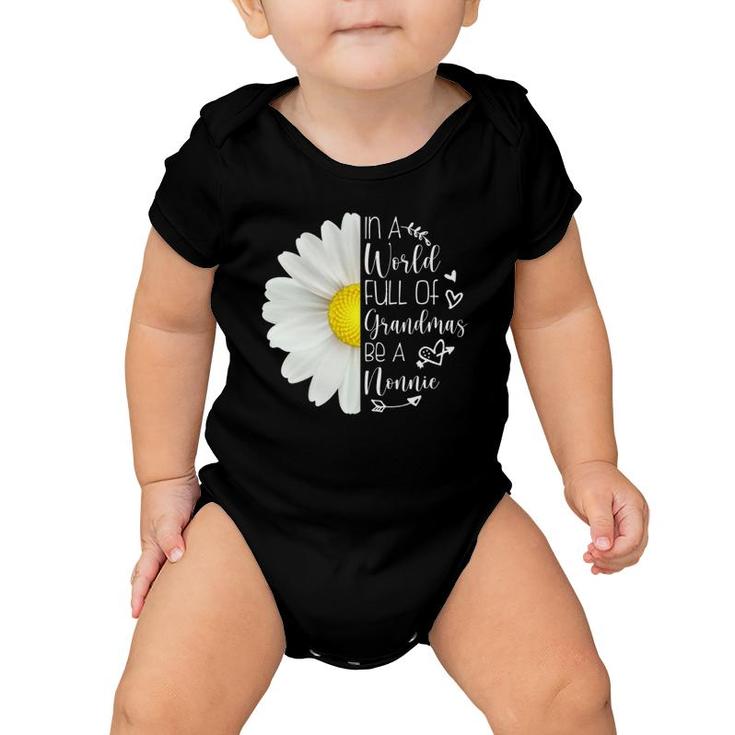 In A World Full Of Grandmas Be A Nonnie Mother's Day Baby Onesie