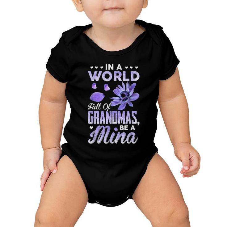 In A World Full Of Grandmas Be Mina Purple Anemone Flower  Baby Onesie