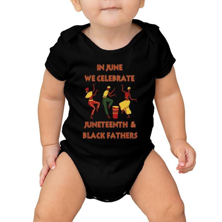 In June We Celebrate Juneteenth & Black Father's Day Freedom Baby Onesie