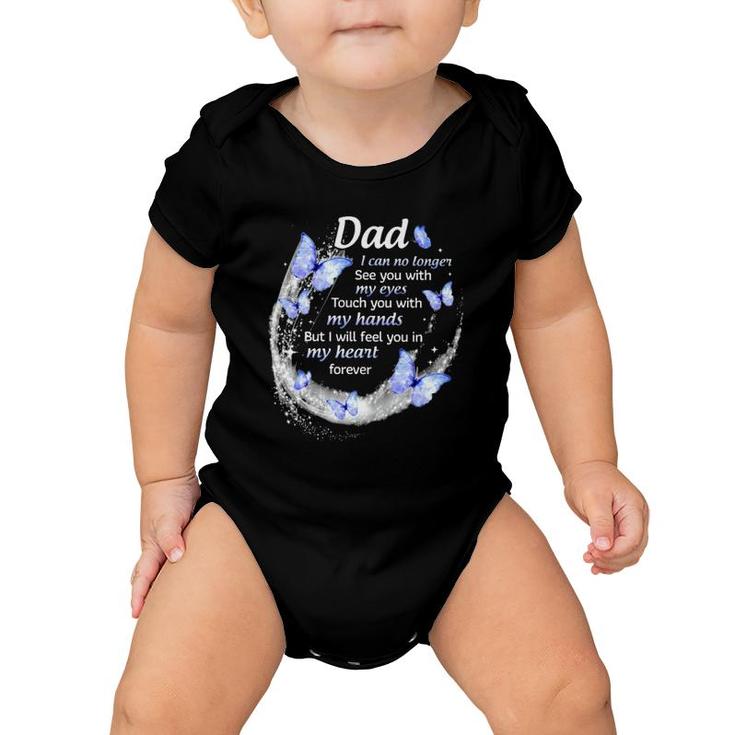 In Memory Of Dad I Will Feel You In My Heart Forever Father's Day Baby Onesie