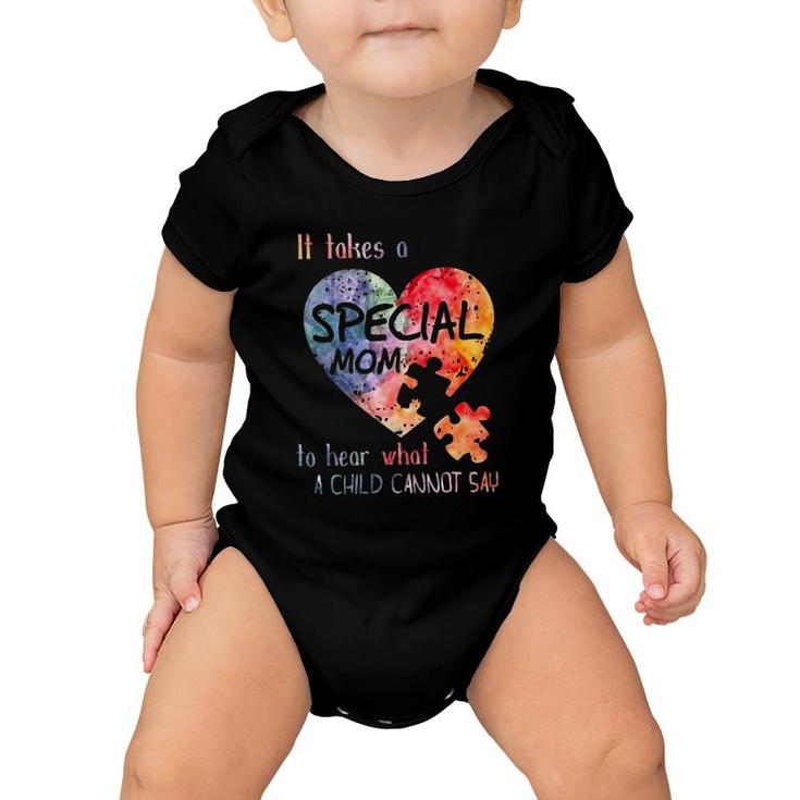 It Takes A Special Mom To Hear What A Child Cannot Say Autism Awareness Mother's Day Puzzle Heart Baby Onesie