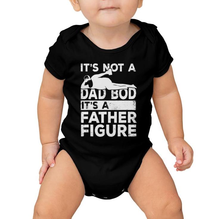 It's Not A Dad Bod It's A Father Figure Beer Lover For Men Baby Onesie